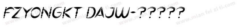 FZYONGKT DAJW字体转换